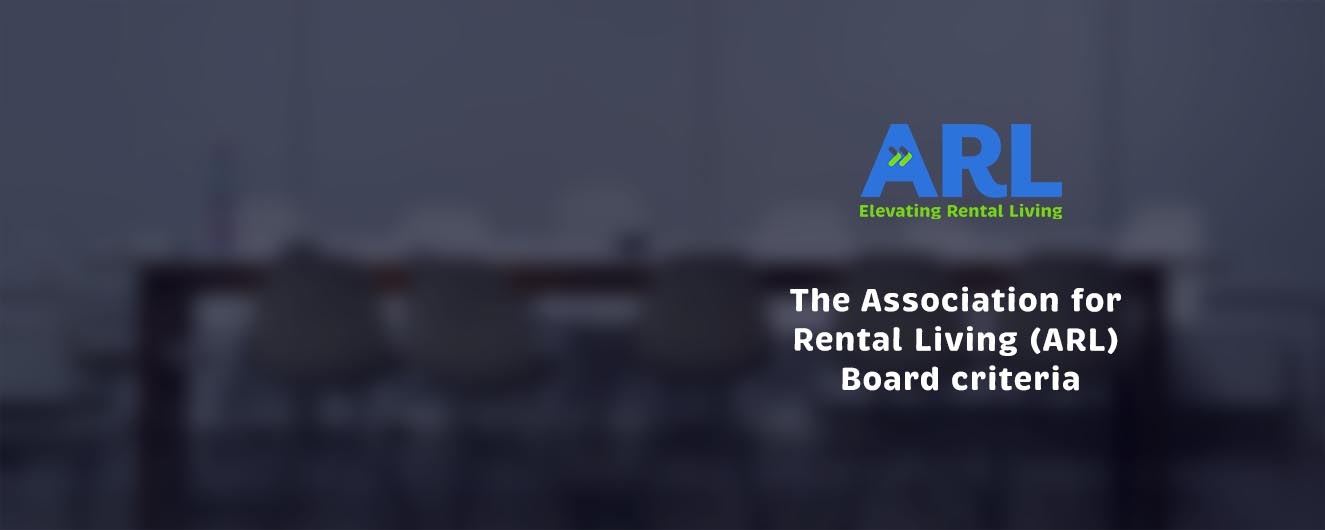The Association for Rental Living (ARL) Board criteria